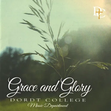 Grace and Glory by Dordt College Concert Band - album cover