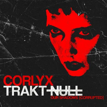 Our Shadows (Corrupted) by Trakt Null - album cover