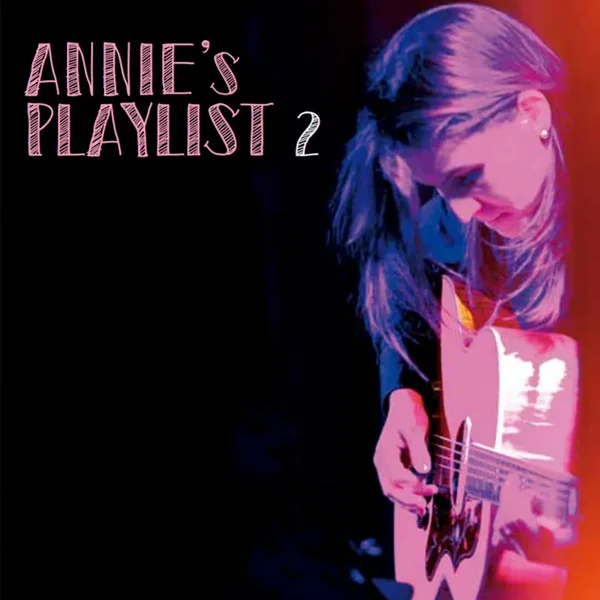 Annie’s Playlist 2