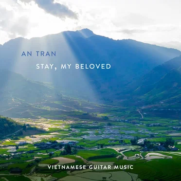 Stay, My Beloved by An Tran - album cover