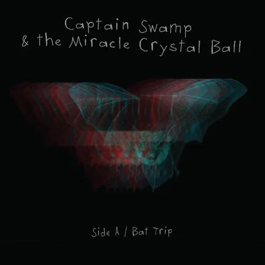 Bat Trip by Captain Swamp & The Miracle Crystal Ball - album cover