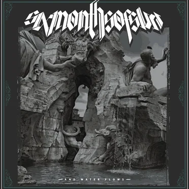 And Water Flows by Six Months of Sun - album cover