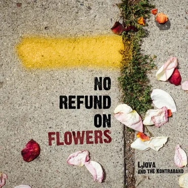 No Refund on Flowers by Ljova and the Kontraband - album cover
