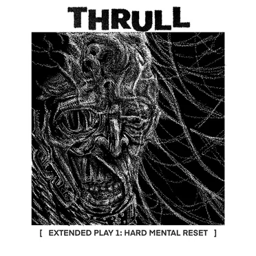 HARD MENTAL RESET by Thrull - album cover