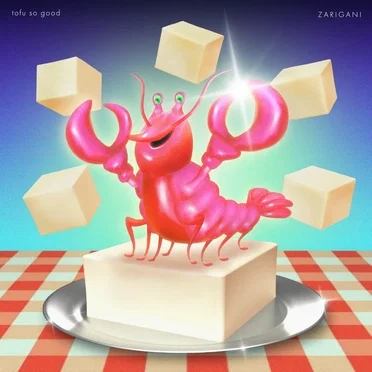 tofu so good / ZARIGANI