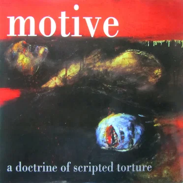 A Doctrine Of Scripted Torture by Motive - album cover