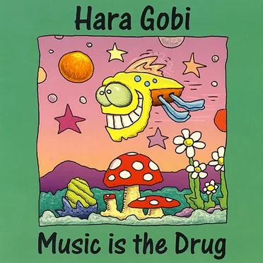 Music Is the Drug by Hara Gobi - album cover