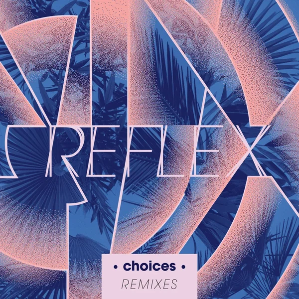 Choices Remixes