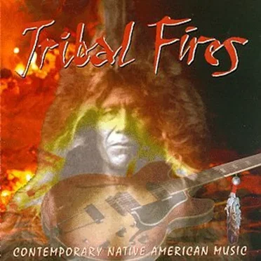 Tribal Fires: Contemporary Native American Music by Various Artists - album cover