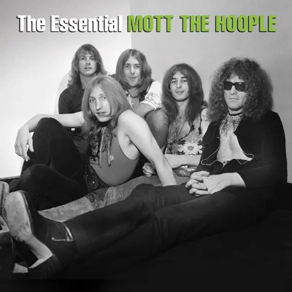 The Essential Mott the Hoople