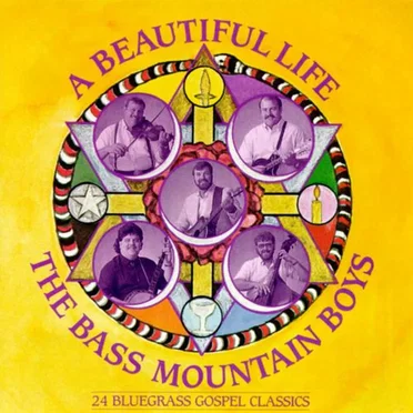 A Beautiful Life by Bass Mountain Boys - album cover