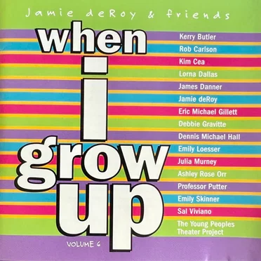 Jamie deRoy & Friends, Vol. 6: When I Grow Up by Jamie deRoy - album cover