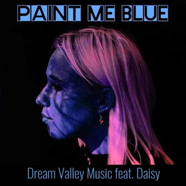 Paint Me Blue by Dream Valley Music - album cover