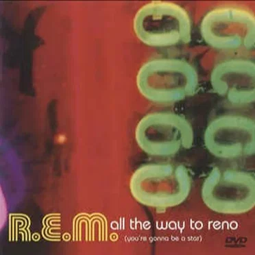 All the Way to Reno (You’re Gonna Be a Star)