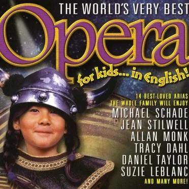 The World's Very Best Opera for Kids... in English! by Various Artists - album cover