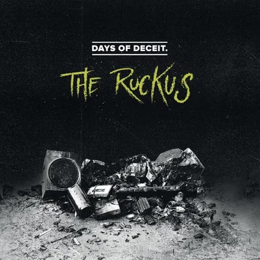 The Ruckus by Days of Deceit - album cover