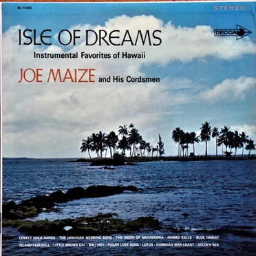 Isle of Dreams (instrumental Favorites of Hawaii) by Joe Maize - album cover