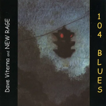 104 Blues by Dave Viterna and New Rage - album cover