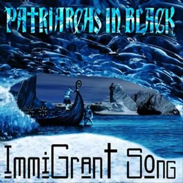 Immigrant Song by Patriarchs in Black - album cover