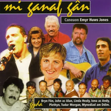 Mi Ganaf Gân (Caneuon Emyr Huws Jones) by Amrywiol - album cover