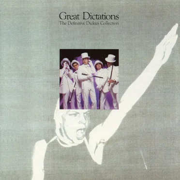 Great Dictations: The Definitive Dickies Collection