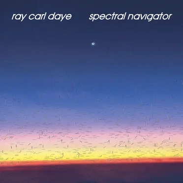 Spectral Navigator by Ray Carl Daye - album cover