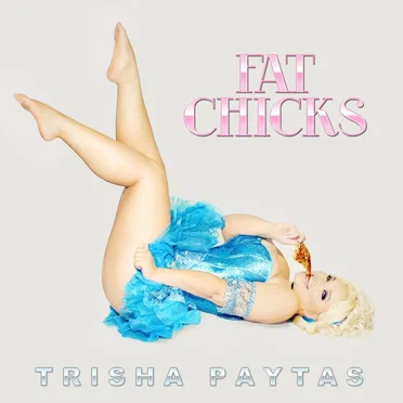 Fat Chicks by Trisha Paytas - album cover