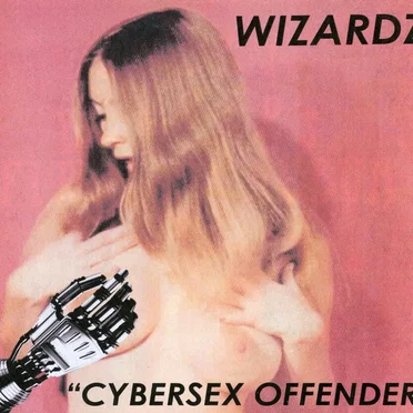Cybersex Offender by Wizardz - album cover