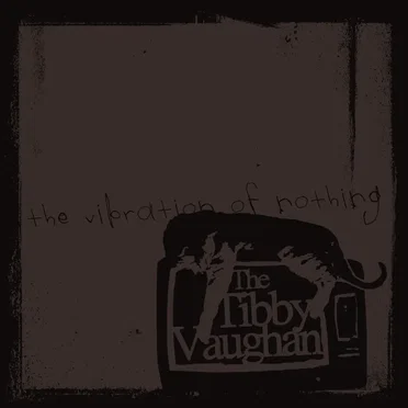 The Vibration of Nothing