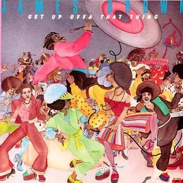 Get Up Offa That Thing