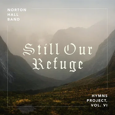 Still Our Refuge by Norton Hall Band - album cover