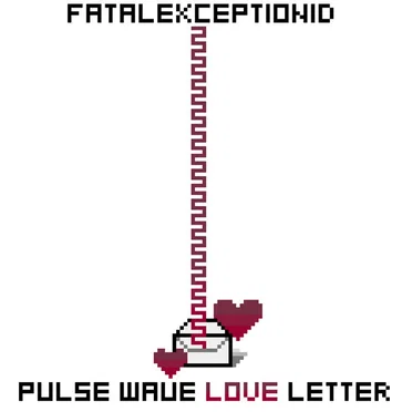 Pulse Wave Love Letter by FatalExceptionID - album cover