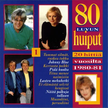 80-luvun huiput 1: 20 hittiä vuosilta 1980-1981 by Various Artists - album cover