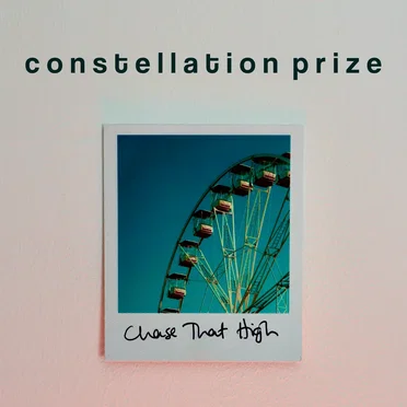 Chase That High by Constellation Prize - album cover