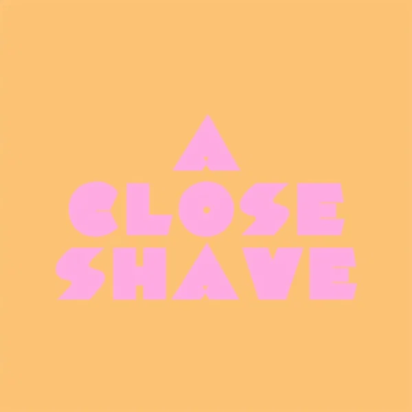 A Close Shave