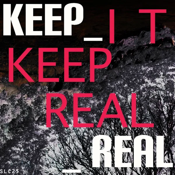 Keep It Real