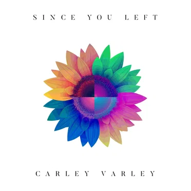 Since You Left by Carley Varley - album cover