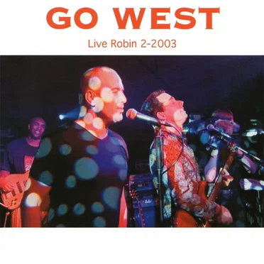 Live Robin 2-2003 by Go West - album cover