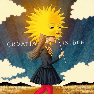 CROATIA IN DUB [Remixes]