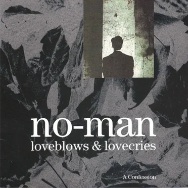 Loveblows & Lovecries: A Confession