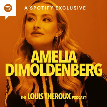 The Louis Theroux Podcast, Series 1, #3, "Amelia Dimoldenberg" by Louis Theroux - album cover