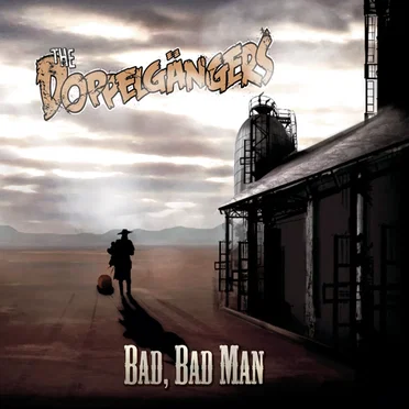 Bad, Bad Man by The Doppelgängers - album cover