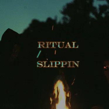 Ritual / Slippin