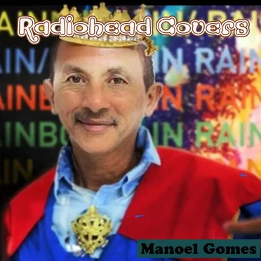 Manoel Gomes canta Radiohead by Manoel Gomes - album cover