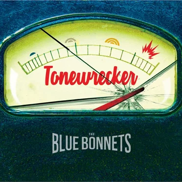 Tonewrecker by The BlueBonnets - album cover