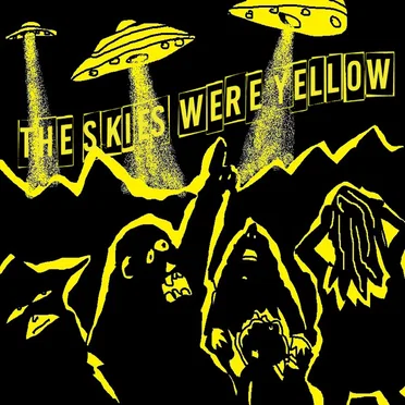 The Skies Were Yellow