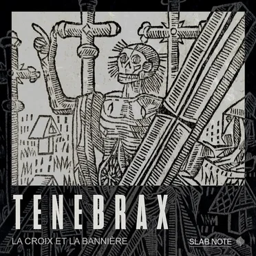 Tenebrax by La Croix et La Bannière - album cover