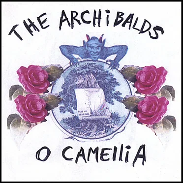 O Camellia by The Archibalds - album cover