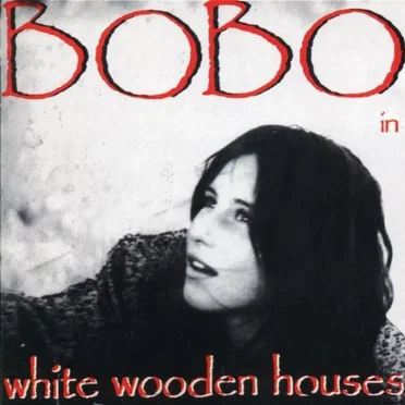 Bobo in White Wooden Houses by Bobo in White Wooden Houses - album cover