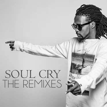 Soul Cry (The Remixes)
